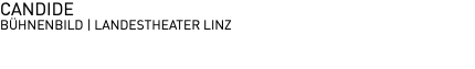CANDIDE BÜHNENBILD | LANDESTHEATER LINZ